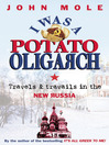 I Was a Potato Oligarch (eBook): Travels and Travails in the New Russia